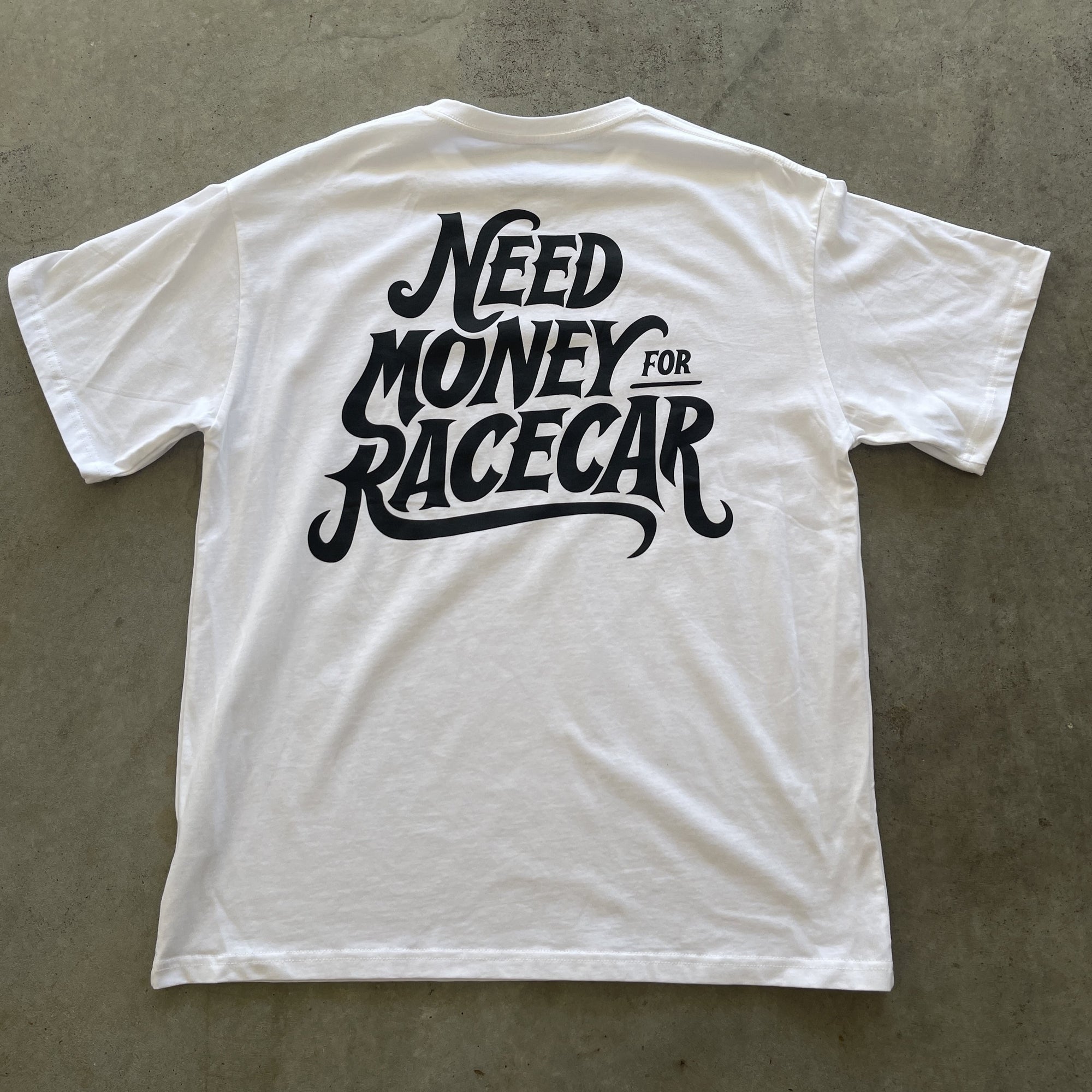 Need Money for Racecar // White