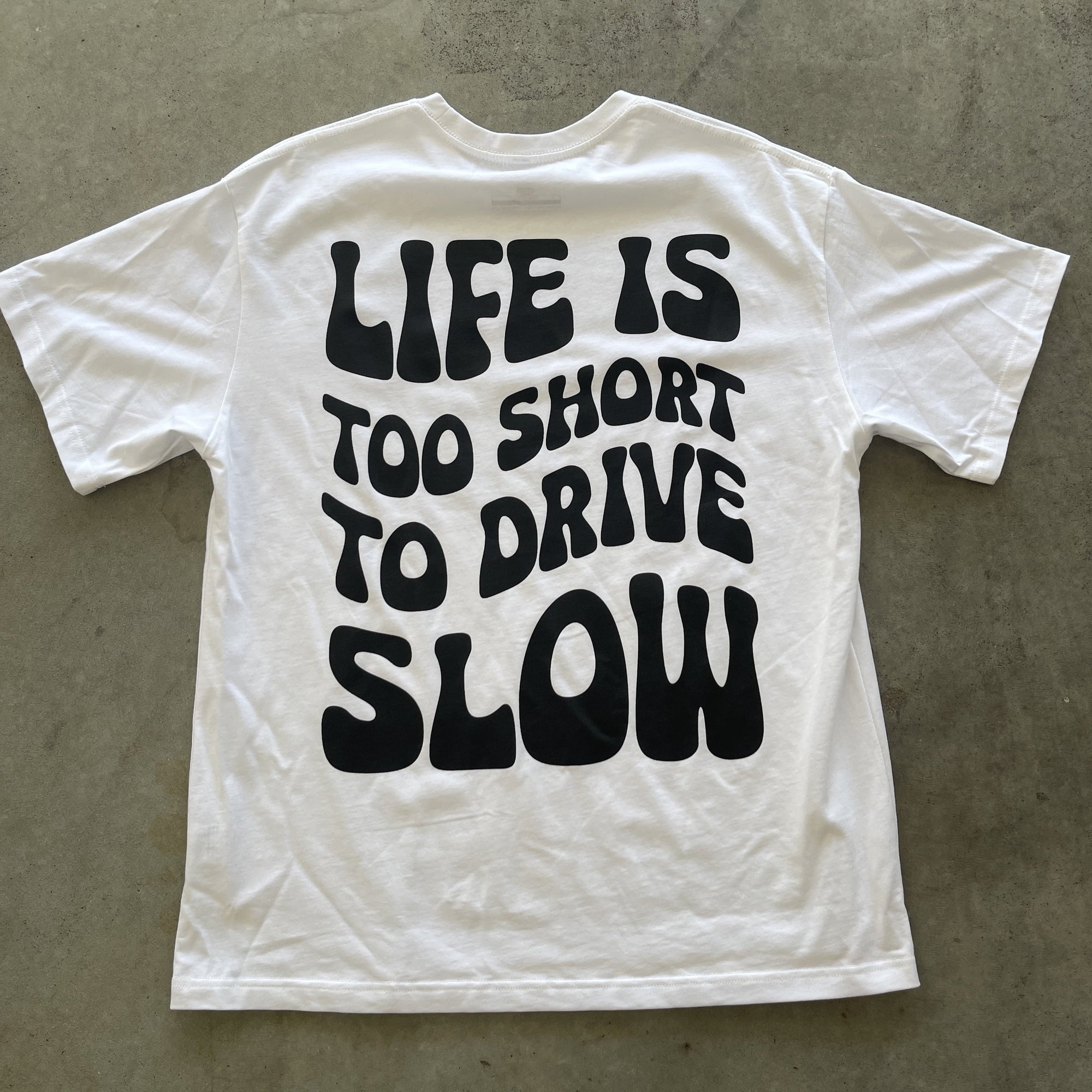 Life is Too Short // White