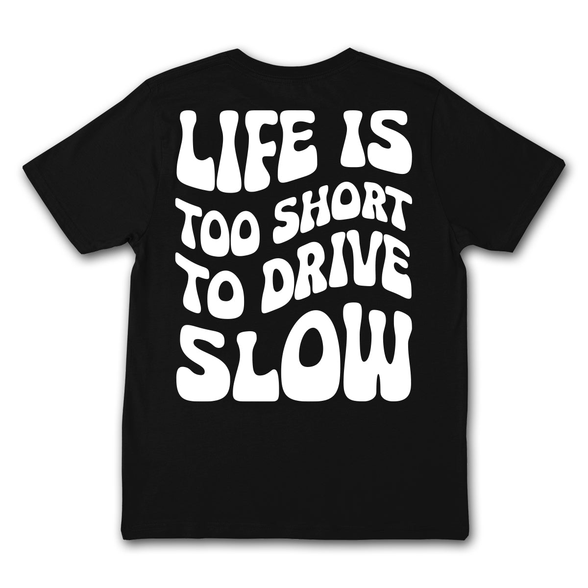 Life Is Too Short // Black